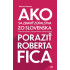 Ako sa zbaviť zúfalstva zo Slovenska a poraziť Roberta Fica