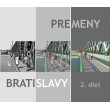 Premeny Bratislavy 2