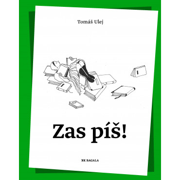 Zas píš!