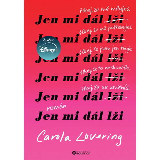 Jen mi dál lži