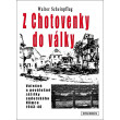 Z Chotovenky do války