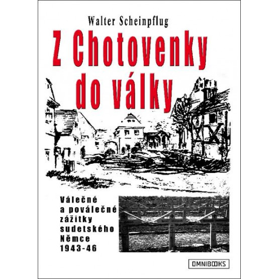 Z Chotovenky do války