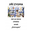 Jak se láme chleba aneb Entropie