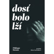 Dosť bolo lží
