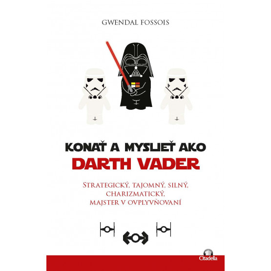 Konať a myslieť ako Darth Vader