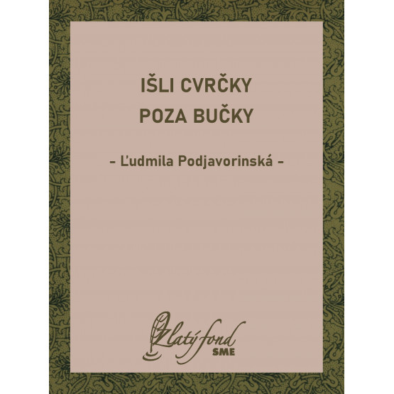 Išli cvrčky poza bučky