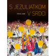 S Jezuliatkom v srdci