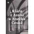 Klára z Assisi a Anežka Česká