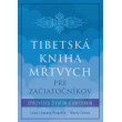 Tibetská kniha mŕtvych pre začiatočníkov