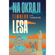 Na okraji temného lesa