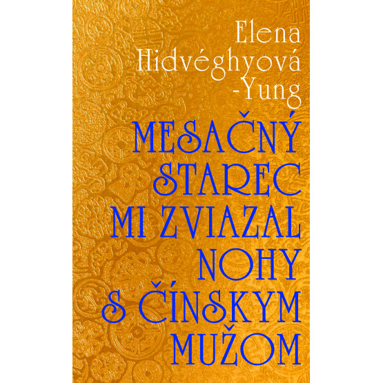 Mesačný starec mi zviazal nohy s čínskym mužom