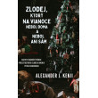 Zlodej, ktorý na Vianoce nebol doma a nebol ani sám