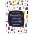 Proměňte úzkost v naději