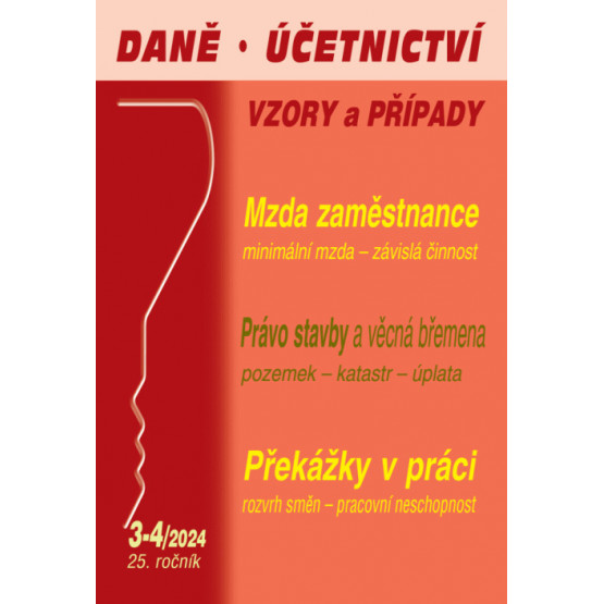 Daně a účetnictví bez chyb, pokut a penále č. 3-4 / 2024 - Mzda zaměstnance