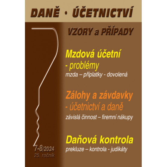 Daně, účetnictví, vzory a případy č. 7-8 / 2024 - Problémy mzdové účetní