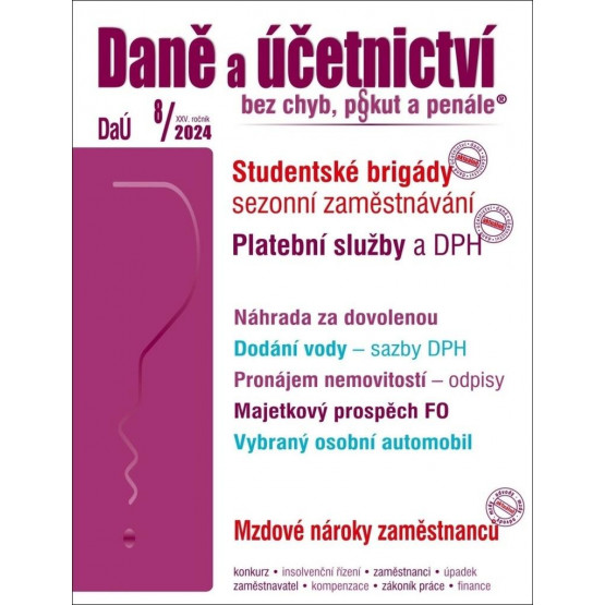 Daně a účetnictví bez chyb, pokut a penále č. 8 / 2024 - Studentské brigády – sezonní zaměstnávání