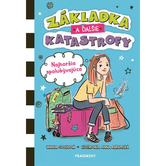 Základka a ďalšie katastrofy: Najhoršia spolubývajúca