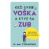 Keď svrbí voška a kýve sa zub