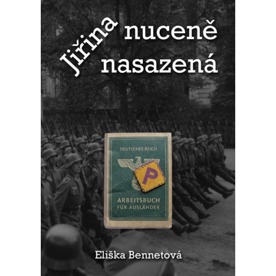 Jiřina - nuceně nasazená