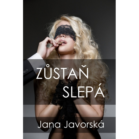 Zůstaň slepá