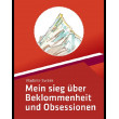 Mein sieg über Beklommenheit und Obsessionen