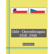 Chile - Checoslovaquia 1918-1948