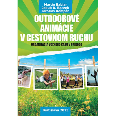 Outdoorové animácie v cestovnom ruchu