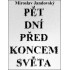 Pět dní před koncem světa