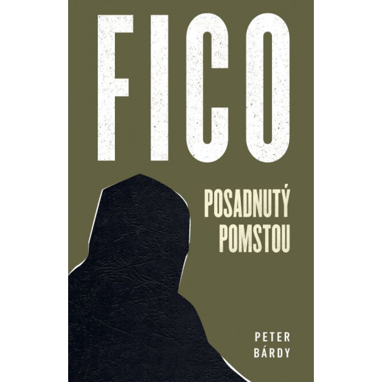 Fico: Posadnutý pomstou
