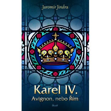 Karel IV. - Avignon, nebo Řím