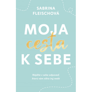 Moja cesta k sebe