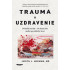 Trauma a uzdravenie