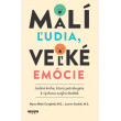 Malí ľudia, veľké emócie