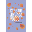 Šťastie je vaša voľba