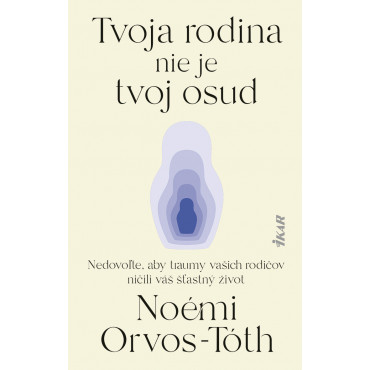 Tvoja rodina nie je tvoj osud