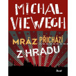 Mráz přichází z Hradu