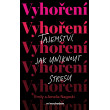 Vyhoření: Tajemství, jak uniknout stresu