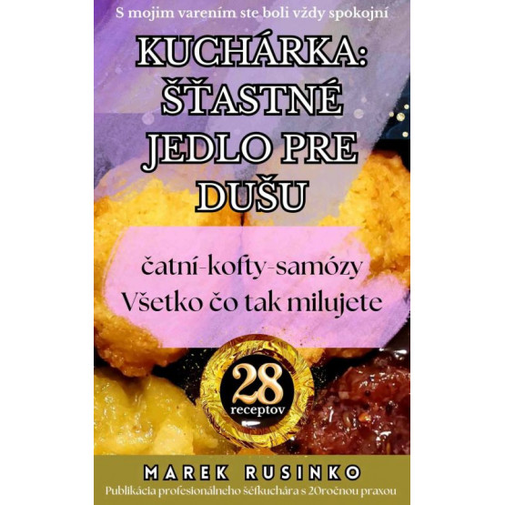Kuchárka: Šťastné jedlo pre dušu