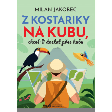 Z&nbsp;Kostariky na Kubu, chceš-li dostat přes hubu