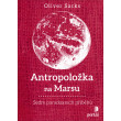 Antropoložka na Marsu - Sedm paradoxních příběhů
