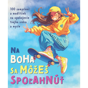 Na Boha sa môžeš spoľahnúť
