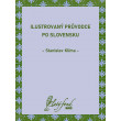 Ilustrovaný průvodce po Slovensku