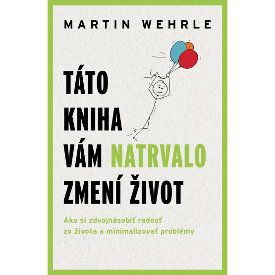 Táto kniha vám natrvalo zmení život