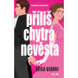 Příliš chytrá nevěsta