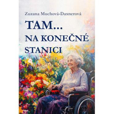 Tam… na konečné stanici