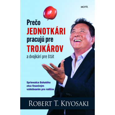 Prečo jednotkári pracujú pre trojkárov a dvojkári pre štát