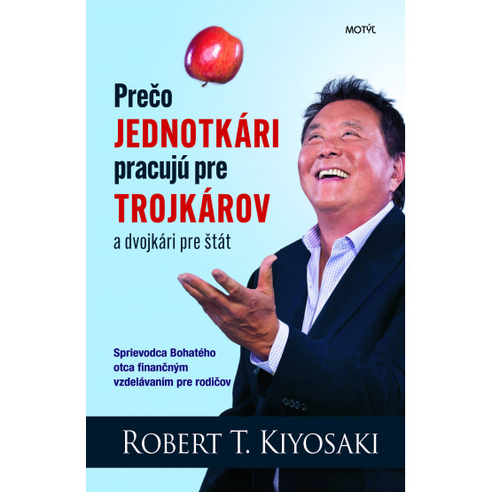 Prečo jednotkári pracujú pre trojkárov a dvojkári pre štát
