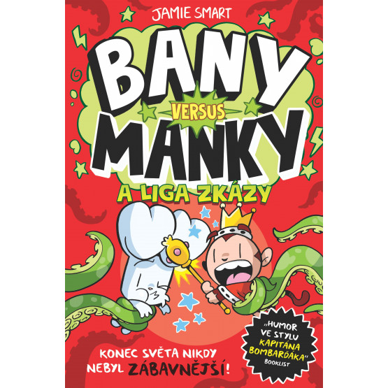 Bany versus Manky a liga zkázy