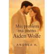 Můj problém má jméno Aiden Wolfe