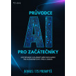 Průvodce AI pro začátečníky + BONUS: 175 promptů